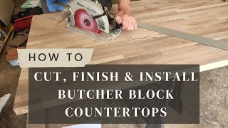 How To Cut, Finish and Install a Butcher Block Countertop