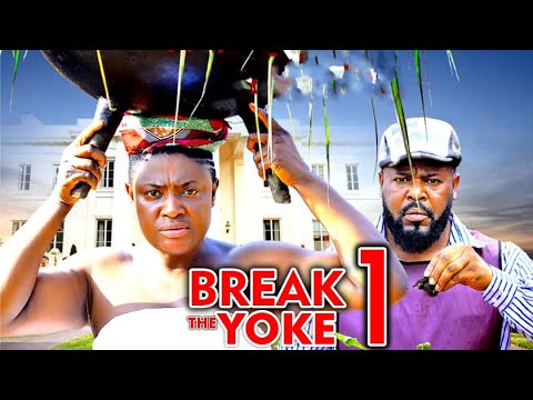 BREAK THE YOKE PT 1(New Movie) Lizzy Gold, Sochi Infiniy -2025 Latest Nigerian Nollywood Movie