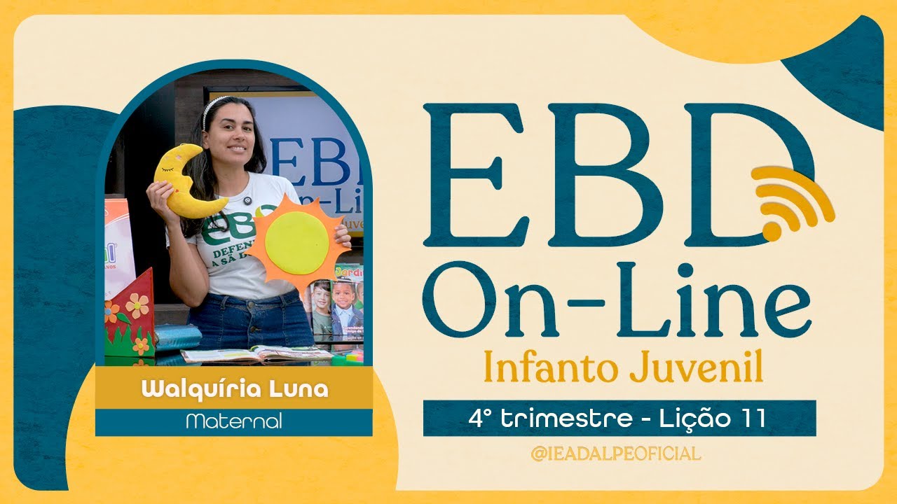 EBD - Lição 11 [Maternal] 4º Trimestre de 2024 - Deus, Nosso Socorro. - Ieadalpe - 15/12/2024