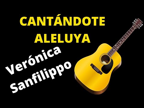 Cantándote Aleluya - Verónica Sanfilippo