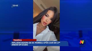 Influenciadora de SC morre após queda do 27º andar em Dubai