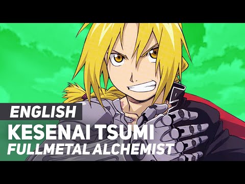 Video thumbnail for Kesenai Tsumi (From ”Fullmetal Alchemist”)