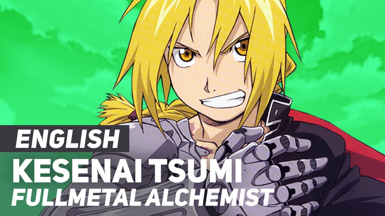 Fullmetal Alchemist - "Kesenai Tsumi" ED1 | ENGLISH Ver | AmaLee