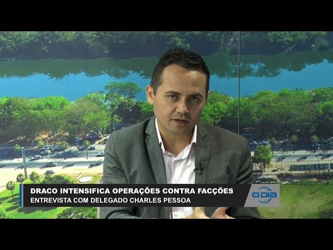 Charles Pessoa fala sobre ações da DRACO contra facções 27 04 2023