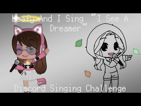 Leafy and I Sing “I See A Dreamer” [Discord Singing Challenge]