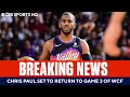 Chris Paul Set to Make Return for Game 3 of WCF [Suns vs Clippers] | CBS Sports HQ