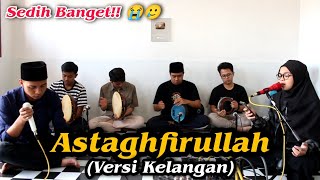 Download lagu Astaghfirullah Versi Kelangan Sholawat Cover... mp3
