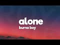 Burna Boy - Alone (Lyrics) from 