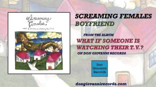 Screaming Females - "Boyfriend"