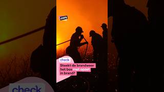 Steekt de brandweer met opzet bosbranden aan?