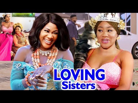 LOVING SISTERS SEASON 1&2 - Mercy Johnson 2019 Latest Nigerian Nollywood Movie