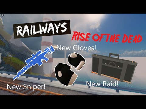 1.4.9 Update - New Railways Raid (Rise of the Dead Roblox)