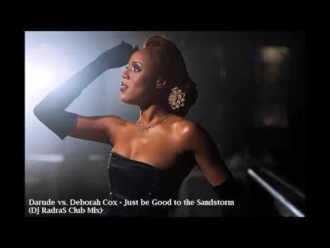 darude vs deborah cox just be good to the sandstorm dj radras club mix
