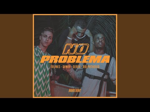 No Problema (feat. Denov, RalphTheKid)