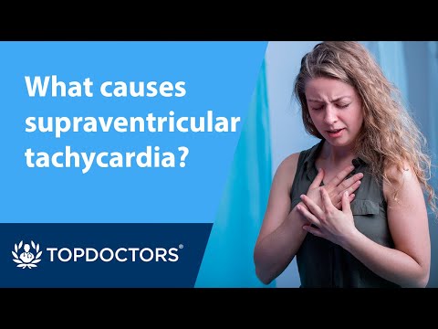 What causes supraventricular tachycardia?