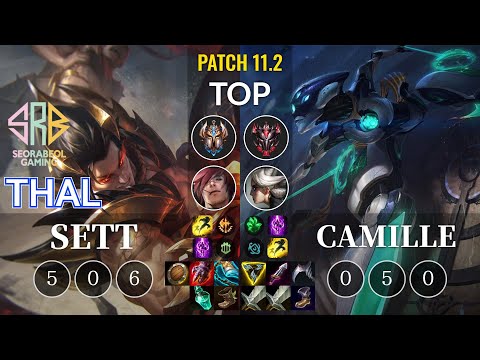 SRB Thal Sett vs Camille Top - KR Patch 11.2