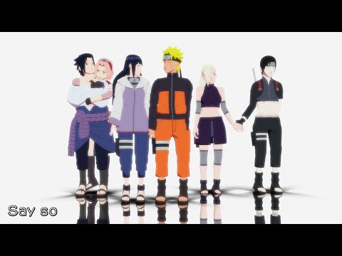 【NARUTO MMD】Say so - SASUKE*SAKURA*HINATA*NARUTO*INO*SAI (SASUSAKU*NARUHINA*SAINO)