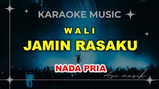 Download lagu JAMIN RASAKU - Wali | Karaoke Nada PRIA | Avimusik mp3