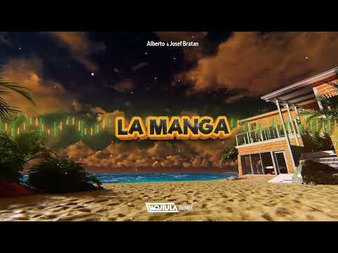 Alberto - La Manga feat. Josef Bratan (WOJTULA REMIX)