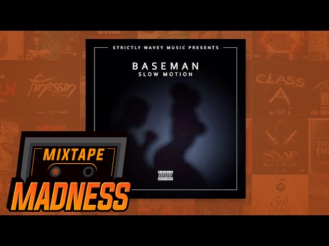 Baseman - Slow Motion | @MixtapeMadness