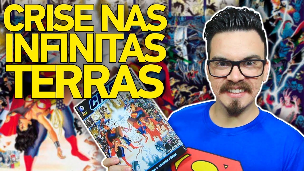 CRISE NAS INFINITAS TERRAS - História Completa