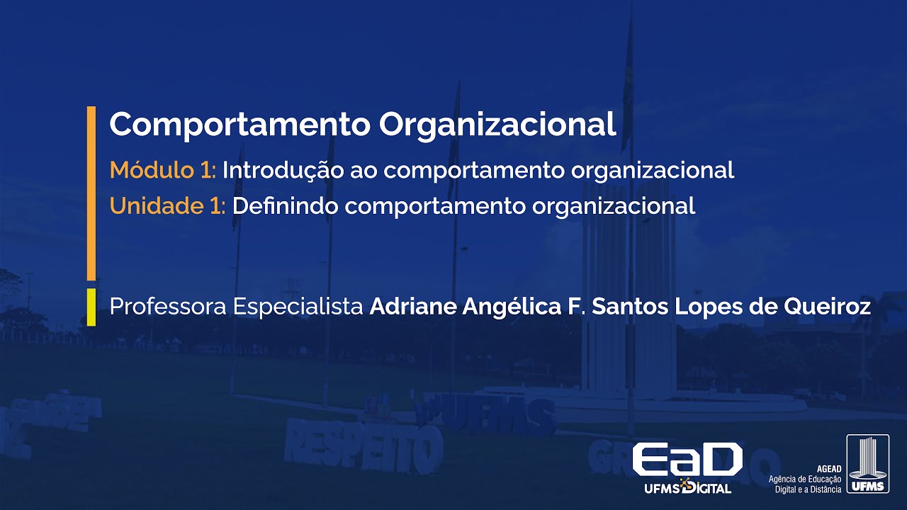 [UFMS Digital] Comportamento Organizacional - Módulo 1 - Unidade 1
