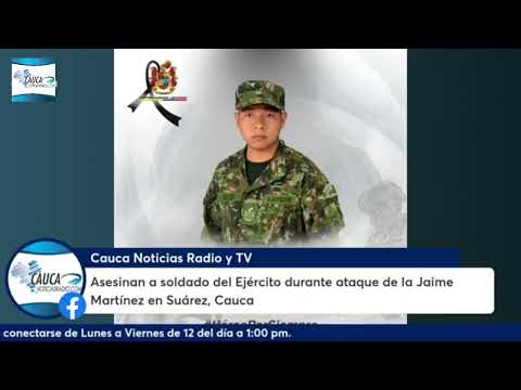 Soldado del Ejército murió durante ataque de la Jaime Martínez en Suárez, Cauca