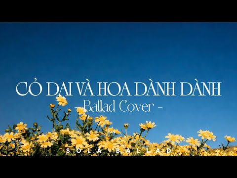Cỏ Dại Và Hoa Dành Dành | Nhạc Ballad Cover 2026 | Những Bản Hits Nhạc Trẻ Triệu View