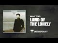 McCoy Tyner - Land Of The Lonely (Jazz Dispensary Official Audio)