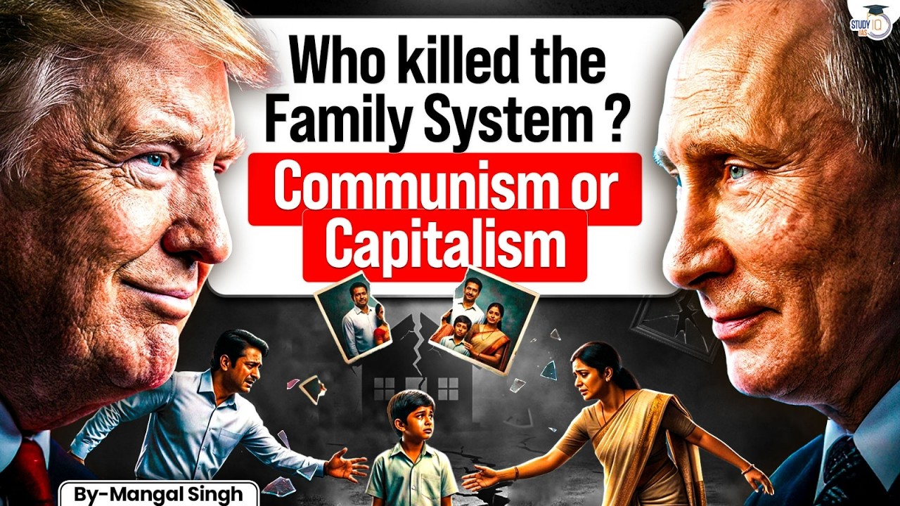 The Death of the Joint Family System | Capitalism, Communism or Modernity? | Full Analysis | StudyIQ
