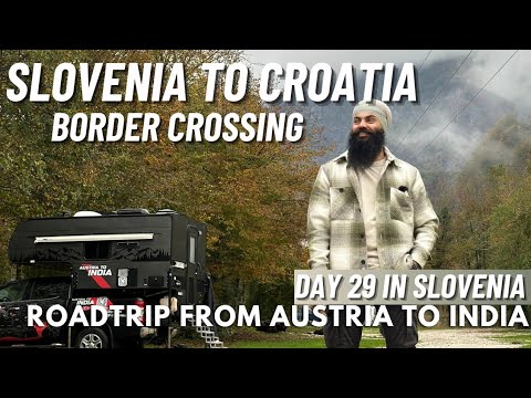 EPISODE 29/ BORDERCROSSING  SLOVENIA TO CROATIA/ ROADTRIP FROM AUSTRIA TO INDIA/ #HARJEETSADVENTURE