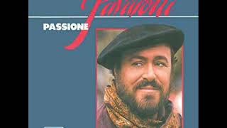 I&#39; te vurria vasà - Luciano Pavarotti