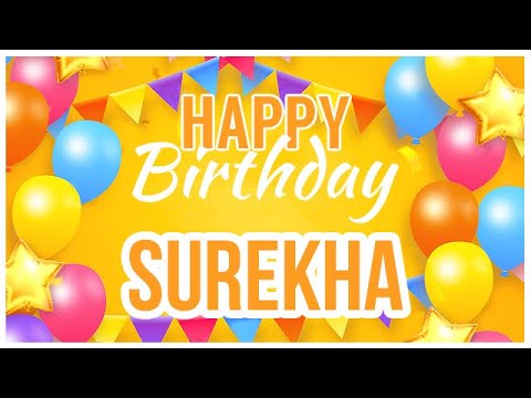 🎂 Happy Birthday Surekha! 🎉 It's Your Special Day 🥳