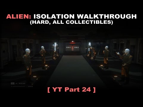 Alien: Isolation walkthrough part 24 (Hard, All collectibles, No commentary ✔) PC