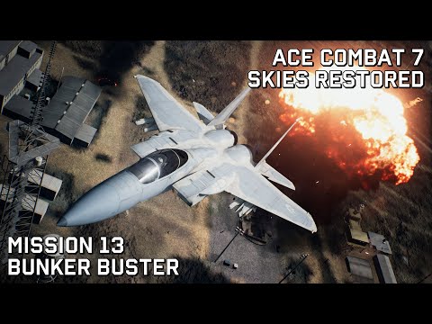 Ace Combat 7 Skies Restored: Mission 13 - Bunker Buster (Ace Difficulty)