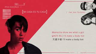 【中字】Sik-K(식케이) - MI CASA ES TU CASA (ft. Jessi, The Quiett) (Prod. GroovyRoom)