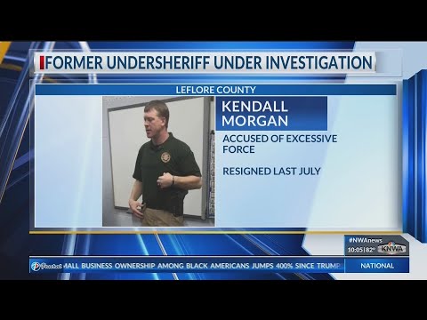 Former LeFlore Undersheriff Investigated for Excessive Force (KNWA)