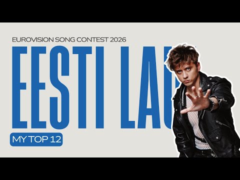 🇪🇪 Eesti Laul 2026 | My Top 12