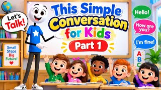Simple Conversation for kids Part 1 - Learn about ABC - English For Children - ABC Song @ABC-SKH .