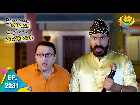 Taarak Mehta Ka Ooltah Chashmah - Episode 2281 - Full Episode