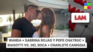 WANDA + SABRINA ROJAS + BIASOTTI VS. DEL BOCA + CHARLOTE CANIGGIA #LAM | Programa completo (08/4/26)