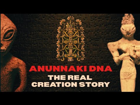 Anunnaki DNA - The TRUE Creation Story - The Forbidden Origins of Humanity