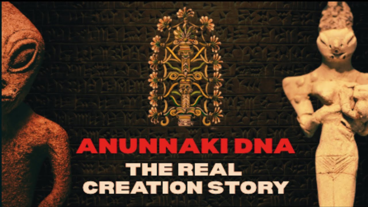 Anunnaki DNA - The TRUE Creation Story - The Forbidden Origins of Humanity