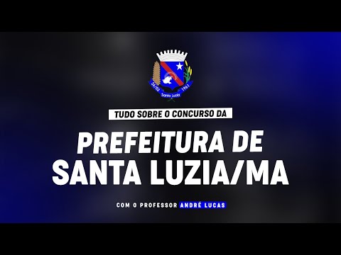 CONCURSO PREFEITURA DE SANTA LUZIA /MA + PLANEJAMENTO DE ESTUDOS