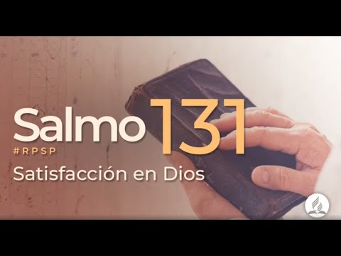 Salmo 131 -  Reavivados Por Su Palabra | #RPSP