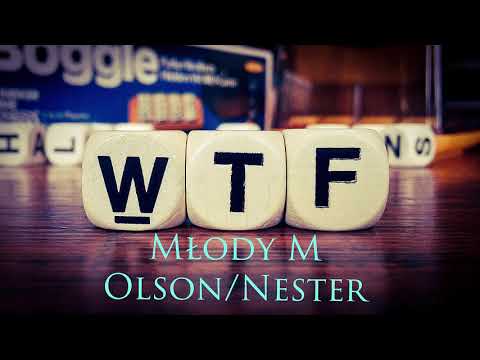 Młody M x Nester x Olson - WTF? [AUDIO]
