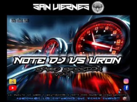 NOTE DJ VS URON SPEED SESSION 26 DIC 25 SAN VIERNES