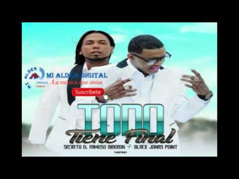 Secreto Ft. Black Jonas Point - Todo Tiene Final 2k19
