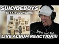UICIDEBOY THY KINGDOM COME LIVE ALBUM REACTION