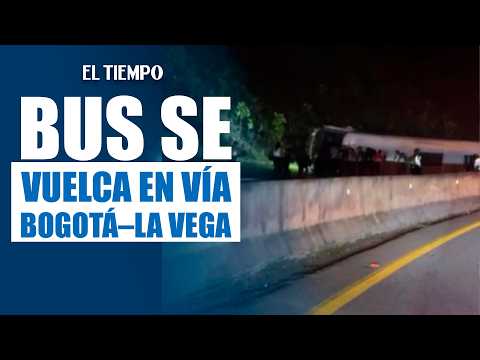 Bus se vuelca en vía Bogotá–La Vega; reportan varios lesionados | EL TIEMPO